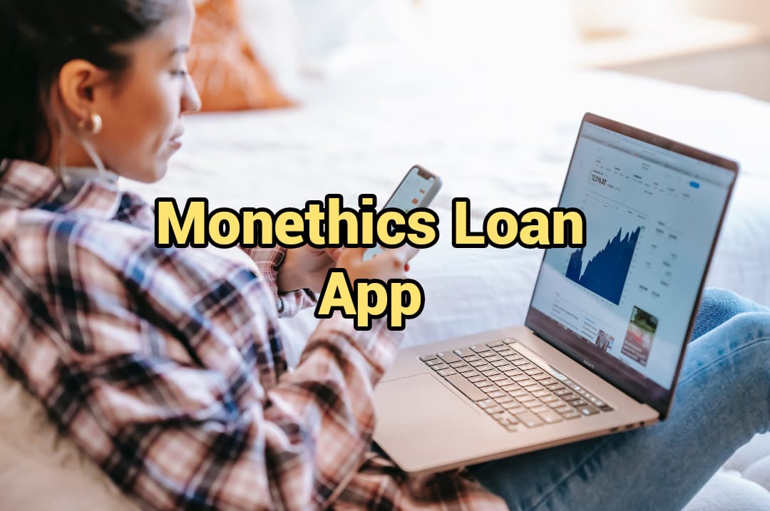 Monethics Loan app