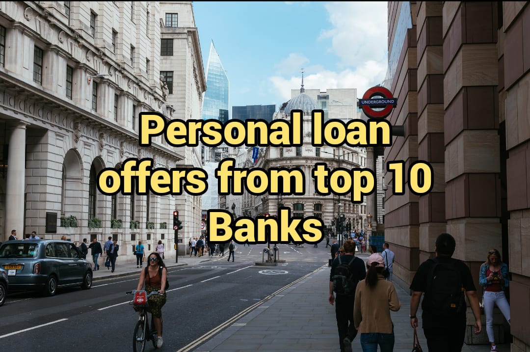 BEST PERSONAL LOAN OFFERS FROM 10 BANKS
