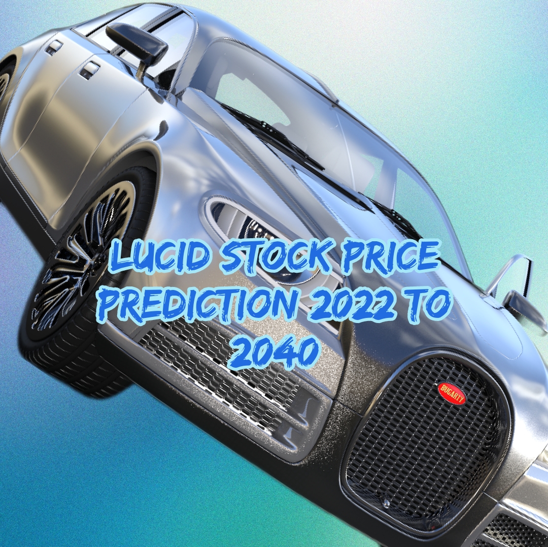 Lucid stock price prediction 2022 to 2050